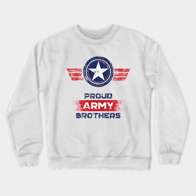 Proud Army Brother Crewneck Sweatshirt by DimDesArt